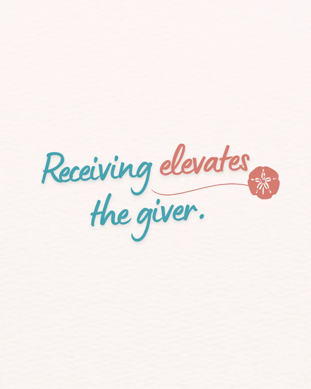 Text in teal and coral reads, Accepting God’s Gifts elevates the giver. A small coral flower design follows the word elevates on a light textured background.
